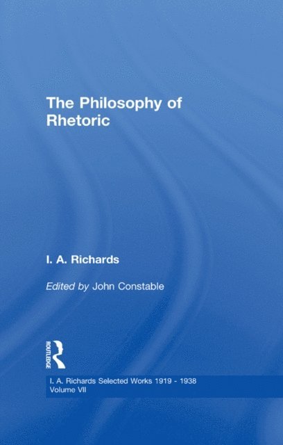I. A. Richards, John Constable - Philosophy of Rhetoric V7, E-bok