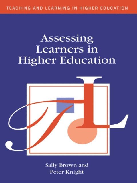 Peter Knight, Sally Brown - Assessing Learners in Higher Education, E-bok