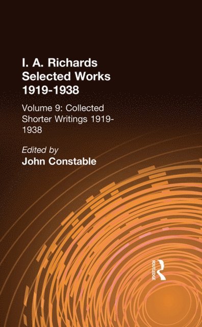 I. A. Richards, John Constable - Collected Shorter Writings V9, E-bok