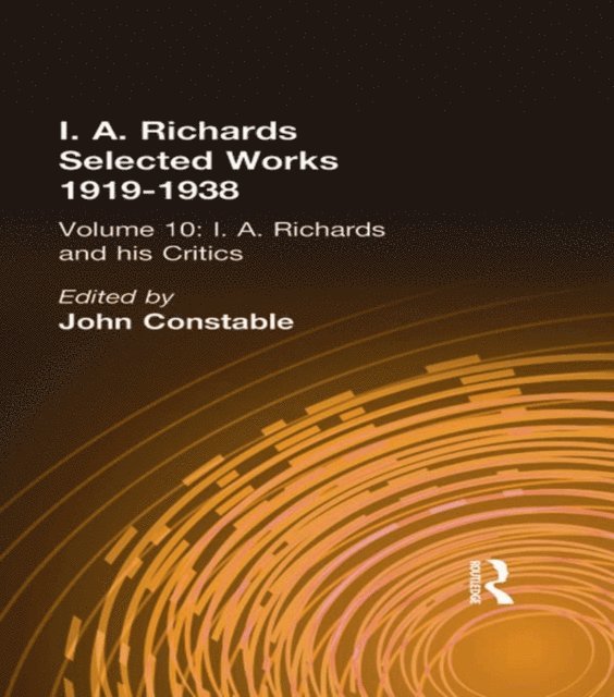 John Constable - I A Richards & His Critics V10, E-bok