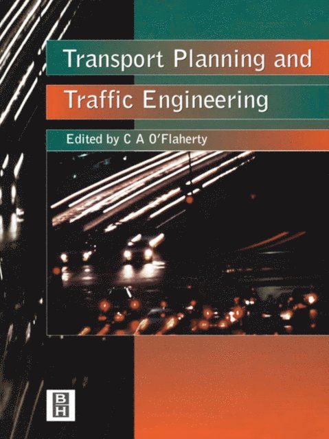 Coleman A. O'Flaherty - Transport Planning and Traffic Engineering, E-bok