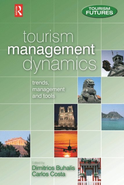 Carlos Costa, Dimitrios Buhalis - Tourism Management Dynamics, E-bok