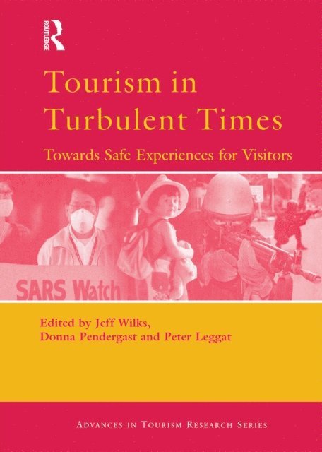 Peter Leggat, Donna Pendergast, Jeff Wilks - Tourism in Turbulent Times, E-bok