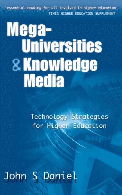 John Daniel - Mega-universities and Knowledge Media, E-bok
