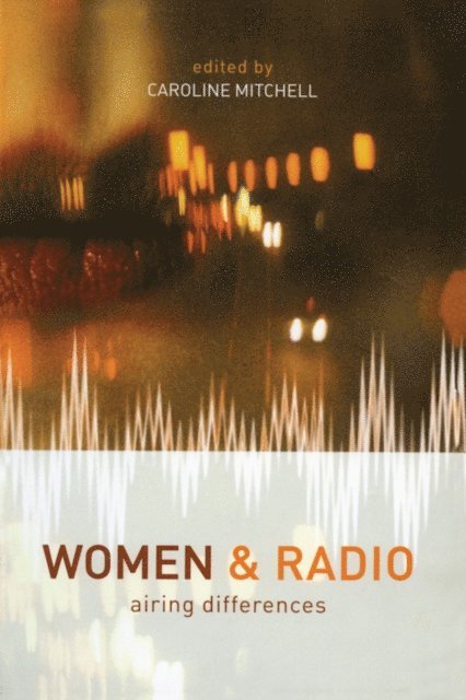 Caroline Mitchell - Women and Radio, E-bok
