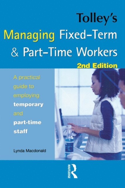 Lynda Macdonald - Tolley's Managing Fixed-Term & Part-Time Workers, E-bok. Tillgänglighet: Lägg i varukorg