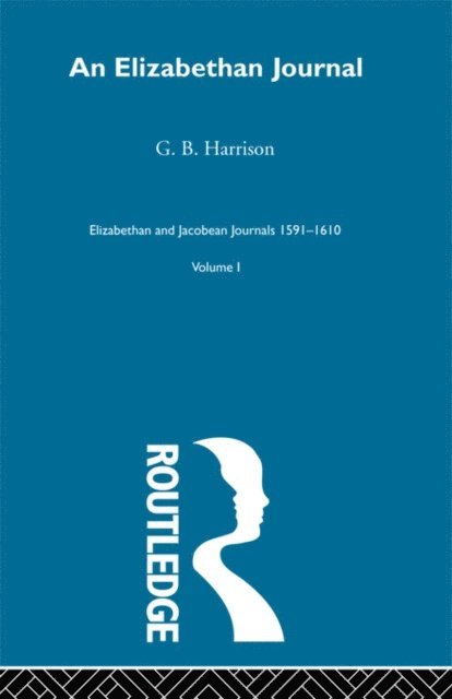 G.B. Harrison - Elizabethan Journal V1, E-bok