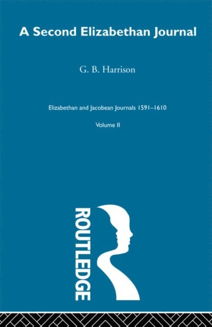 G.B. Harrison - Second Elizabethan Journl V2, E-bok