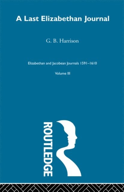 G.B. Harrison - Last Elizabethan Journal V3, E-bok