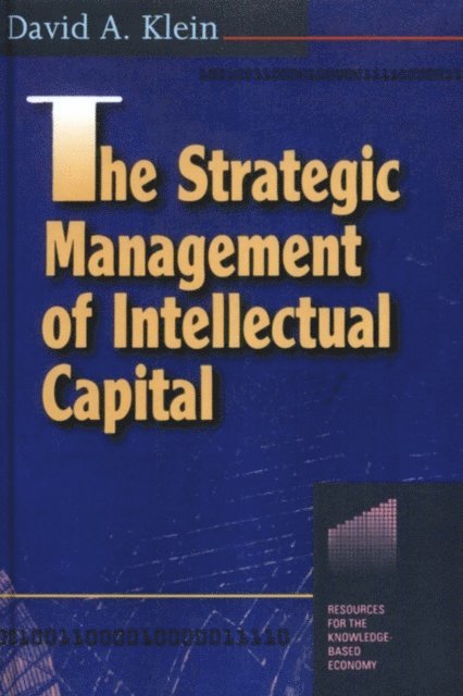 David A. Klein - Strategic Management of Intellectual Capital, E-bok