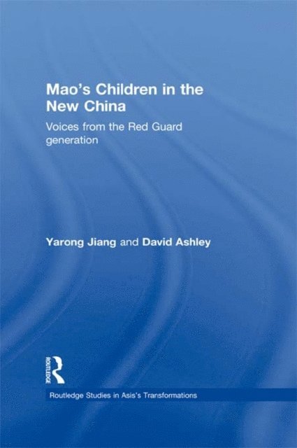 David Ashley, Yarong Jiang - Mao's Children in the New China, E-bok