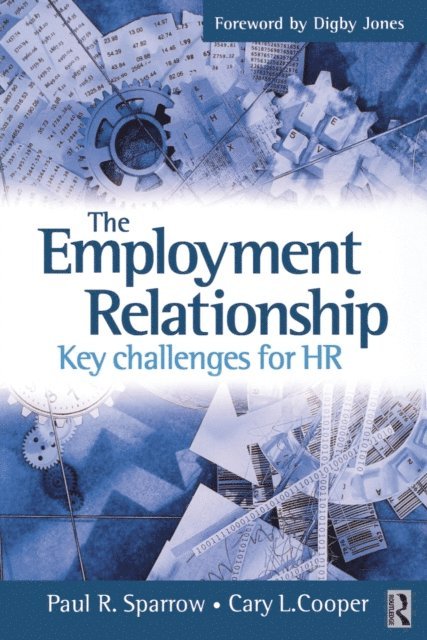 Cary L. Cooper, Paul Sparrow - Employment Relationship: Key Challenges for HR, E-bok