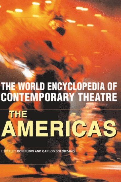 Carlos Solorzano, Don Rubin - World Encyclopedia of Contemporary Theatre, E-bok