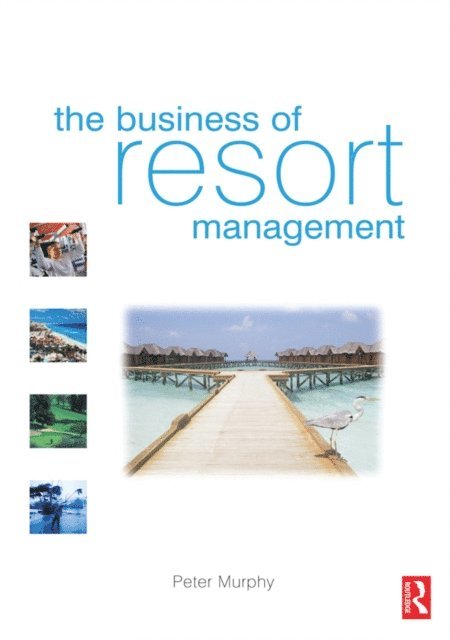 Peter Murphy - Business of Resort Management, E-bok
