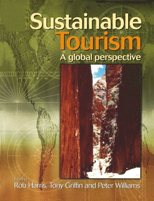 Tony Griffin, Peter Williams, Rob Harris - Sustainable Tourism, E-bok