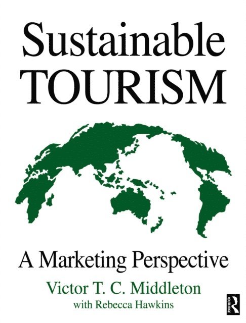 Victor T.C. Middleton, Rebecca Hawkins - Sustainable Tourism, E-bok