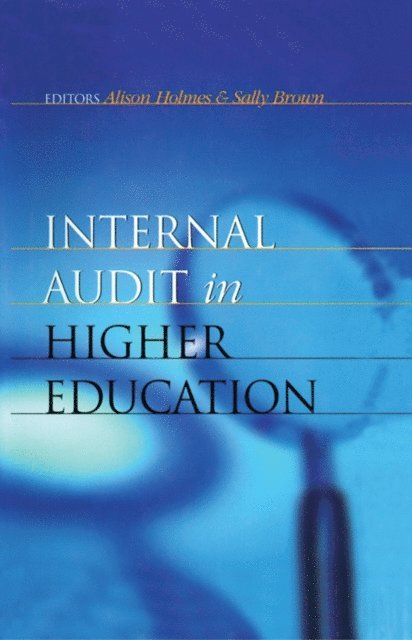 Sally Brown, Alison Holmes - Internal Audit in Higher Education, E-bok