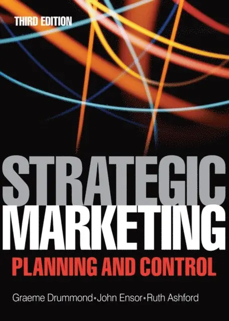 Graeme Drummond, John Ensor - Strategic Marketing Planning and Control, E-bok. Tillgänglighet: Lägg i varukorg