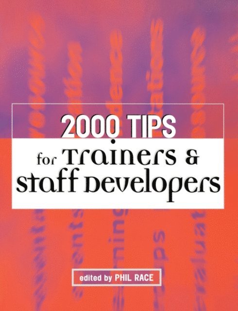 Phil Race - 2000 Tips for Trainers and Staff Developers, E-bok