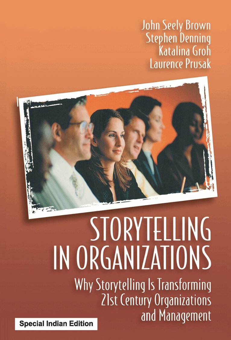 Laurence Prusak, Katalina Groh, Stephen Denning, John Seely Brown - Storytelling in Organizations, E-bok