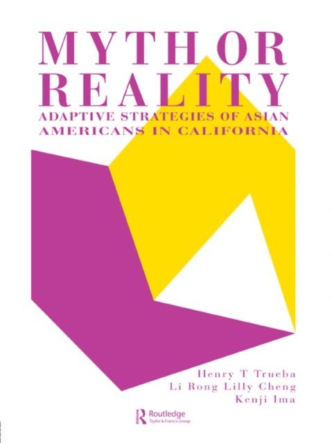 Kenji Ima, Lilly Cheng, Henry T. Trueba - Myth Or Reality?, E-bok