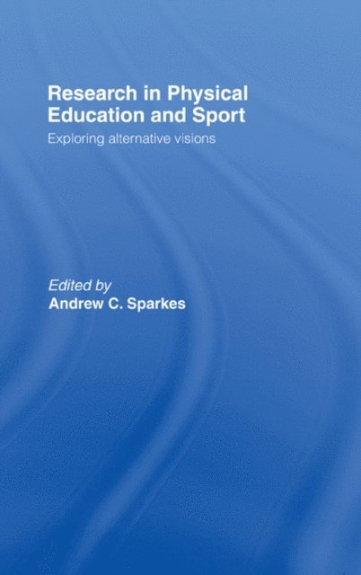 Andrew Sparkes - Research In Physical Educ.& Sp, E-bok