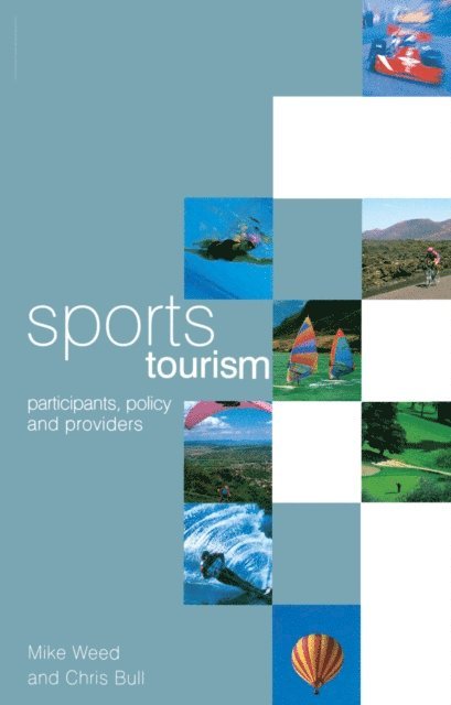 Mike Weed, Chris Bull - Sports Tourism, E-bok