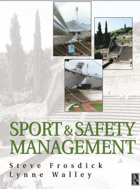 Lynne Walley, Steve Frosdick - Sports and Safety Management, E-bok