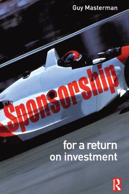 Guy Masterman - Sponsorship: For a Return on Investment, E-bok