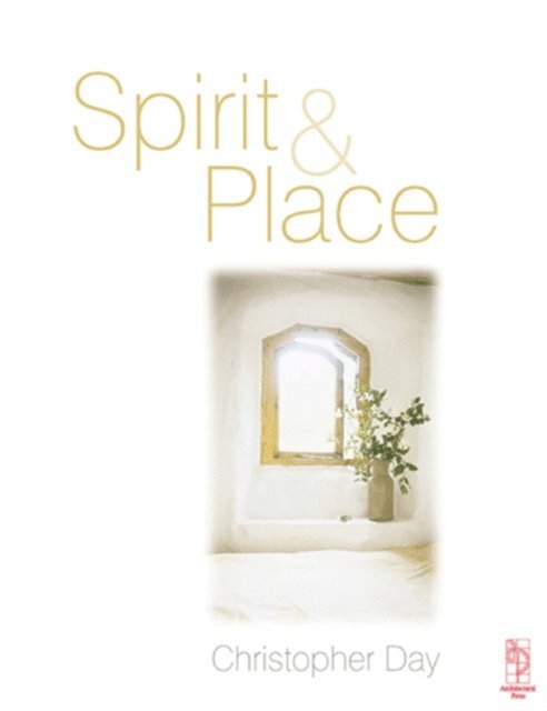 Christopher Day - Spirit and Place, E-bok