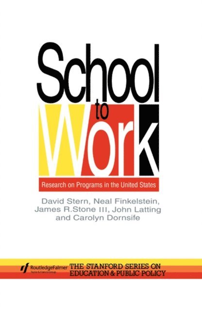 Carolyn Dornsife, John Latting, James Stone, Neal Finkelstein, David Stern - School To Work, E-bok