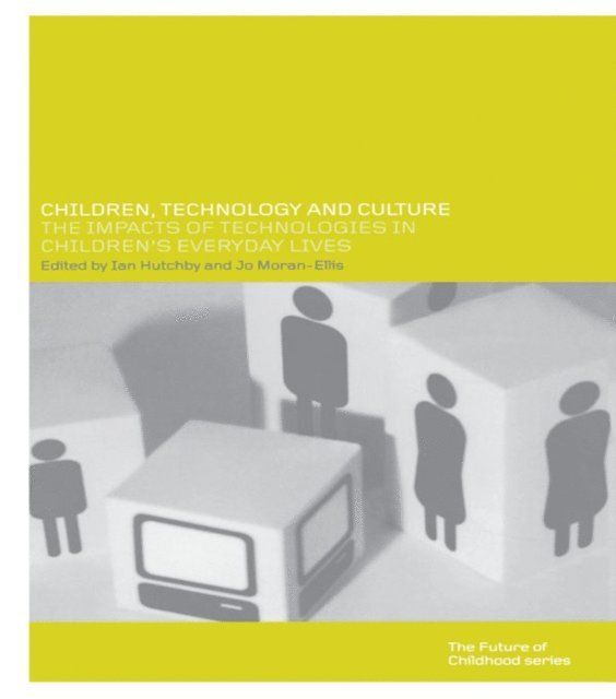 Jo Moran-Ellis, Ian Hutchby - Children, Technology and Culture, E-bok