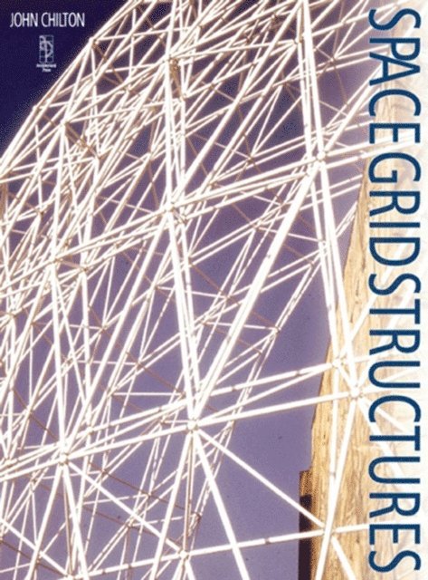 John Chilton - Space Grid Structures, E-bok