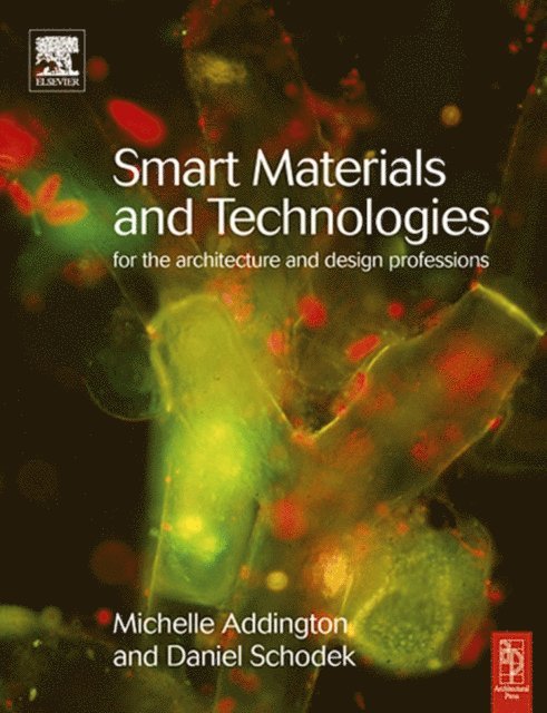 Daniel Schodek, D. Michelle Addington - Smart Materials and Technologies, E-bok