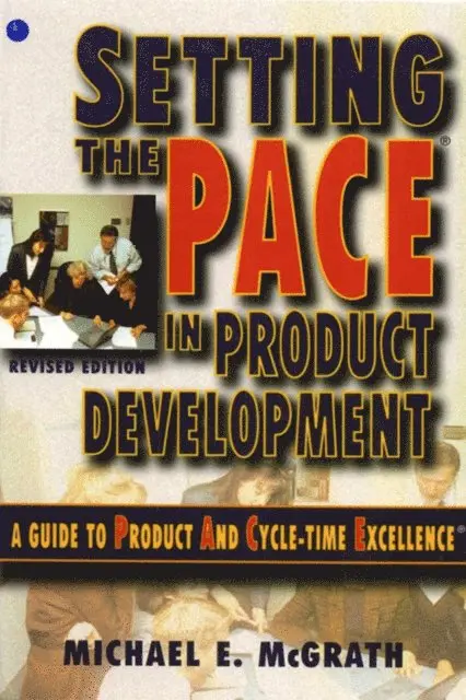 Michael E. McGrath - Setting the PACE in Product Development, E-bok. Tillgänglighet: Lägg i varukorg