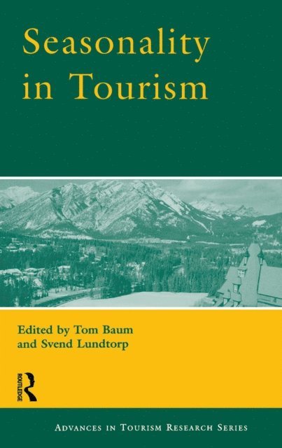 Svend Lundtorp, Tom Baum - Seasonality in Tourism, E-bok