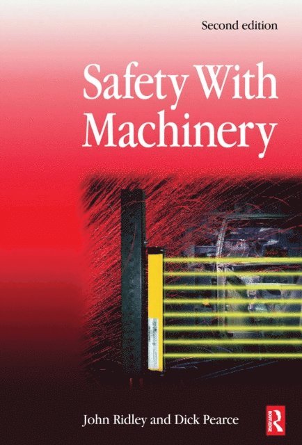 Dick Pearce, John Ridley - Safety with Machinery, E-bok