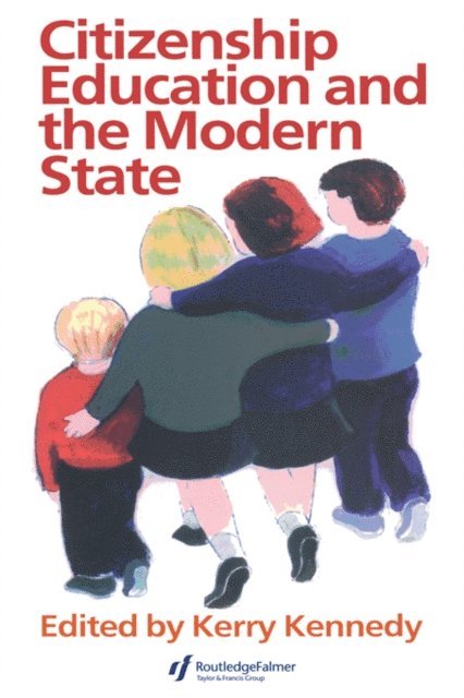 Kerry Kennedy - Citizenship Education And The Modern State, E-bok