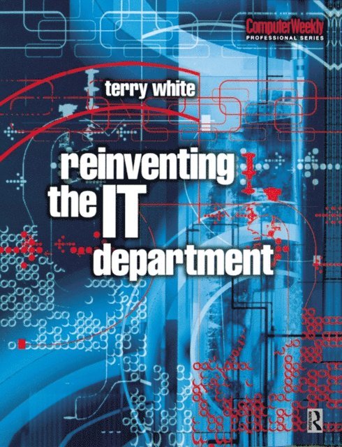 Terry White - Reinventing the IT Department, E-bok