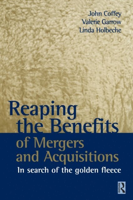 John Coffey - Reaping the Benefits of Mergers and Acquisitions, E-bok