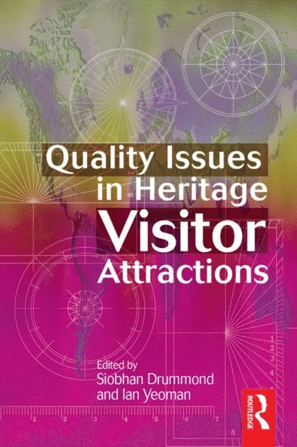 Ian Yeoman, Siobhan Drummond - Quality Issues in Heritage Visitor Attractions, E-bok