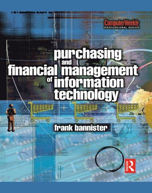 Frank Bannister - Purchasing and Financial Management of Information Technology, E-bok