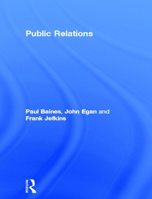 Frank Jefkins, John Egan, Paul Baines - Public Relations, E-bok