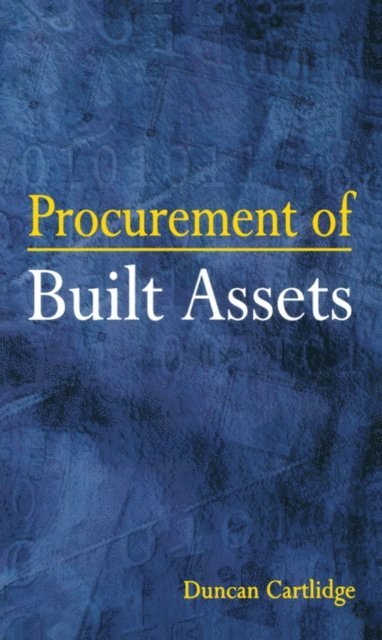 Duncan Cartlidge - Procurement of Built Assets, E-bok