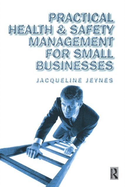 Jacqueline Jeynes - Practical Health and Safety Management for Small Businesses, E-bok