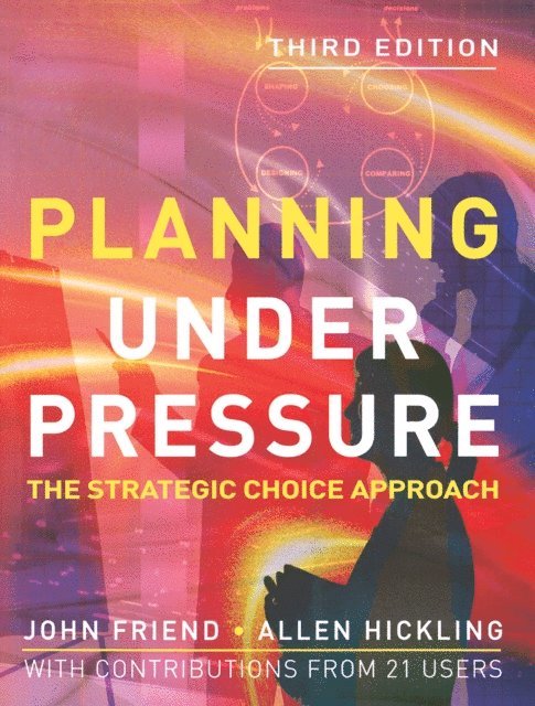 Allen Hickling, John Friend - Planning Under Pressure, E-bok
