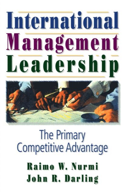 John R Darling, Erdener Kaynak - International Management Leadership, E-bok