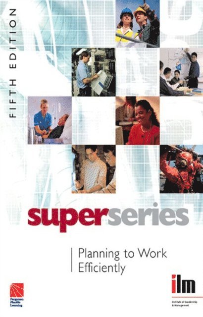 Institute of Leadership & Management - Planning to Work Efficiently, E-bok