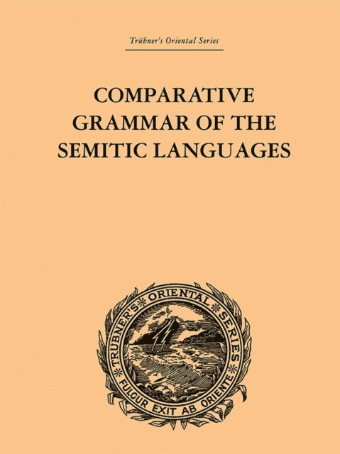 De Lacy O'Leary - Comparative Grammar of the Semitic Languages, E-bok