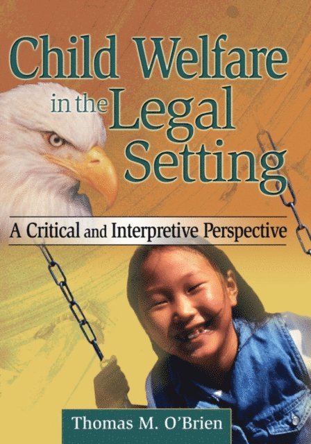 Thomas M O'Brien - Child Welfare in the Legal Setting, E-bok. Tillgänglighet: Lägg i varukorg